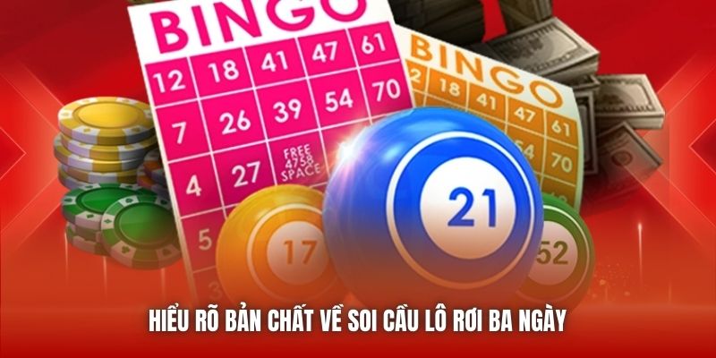 Hiểu rõ bản chất về soi cầu lô rơi ba ngày